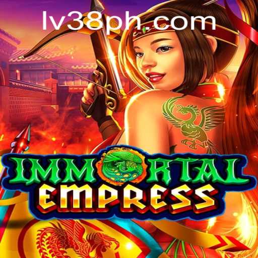 ImmortalEmpress: Unveiling the Epic Realm of LV38.COM