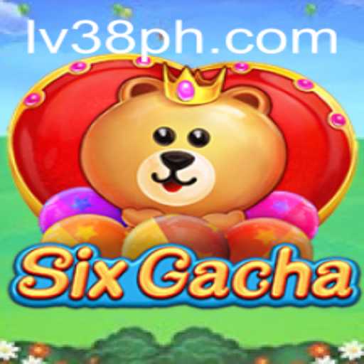 Discover SixGacha and the Gaming Revolution at LV38.COM